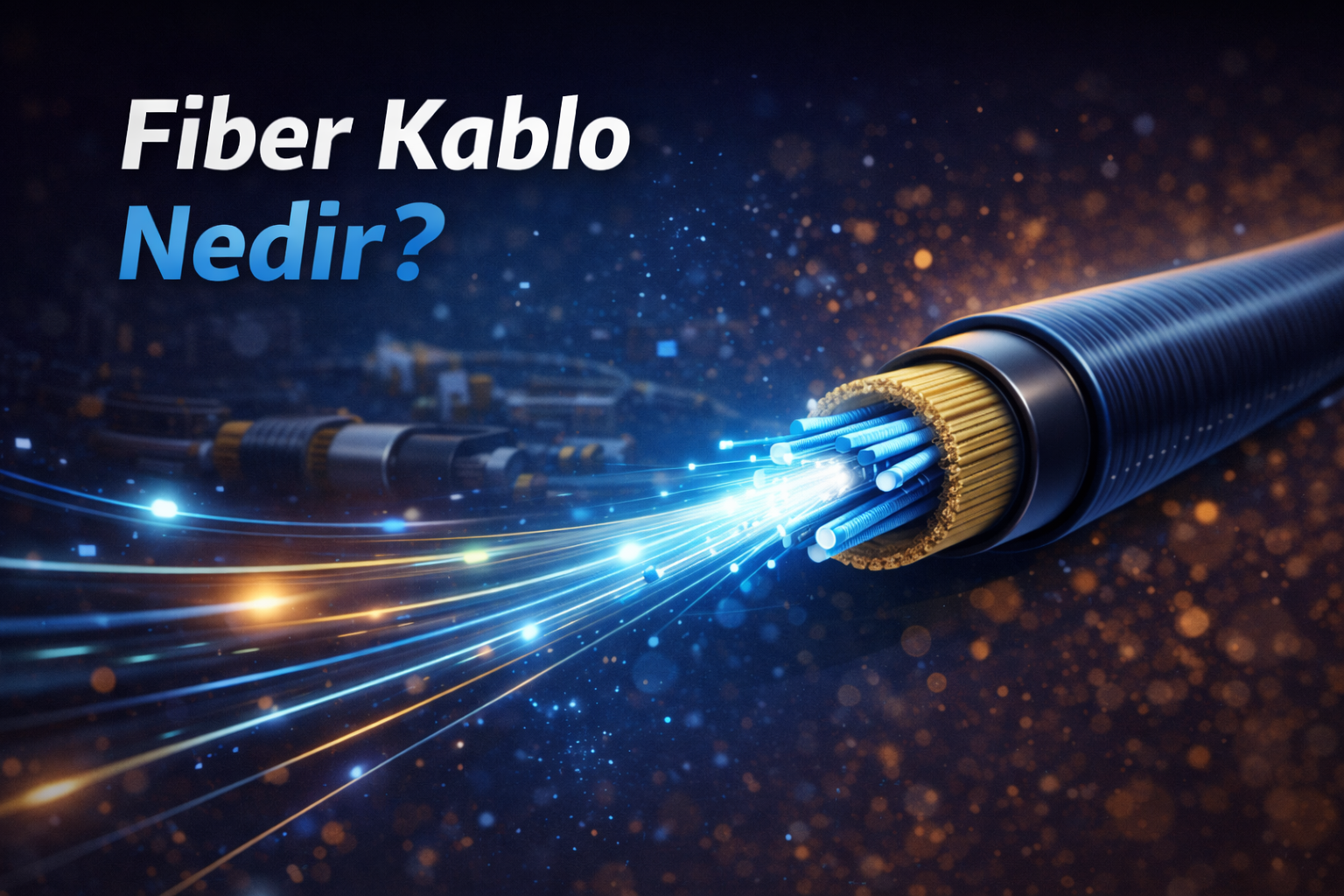 Fiber Kablo Nedir?