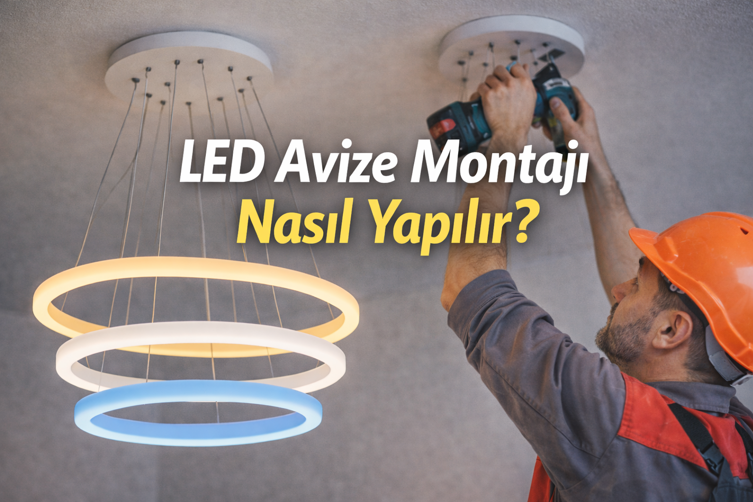 LED Avize Montaj Nasıl Yapılır?